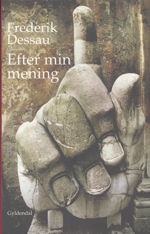 Cover for Frederik Dessau · Efter min mening (Sewn Spine Book) [1.º edición] (2007)