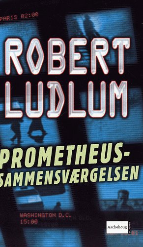 Cover for Robert Ludlum · Prometheussammensværgelsen (Paperback Book) [1st edition] (2004)