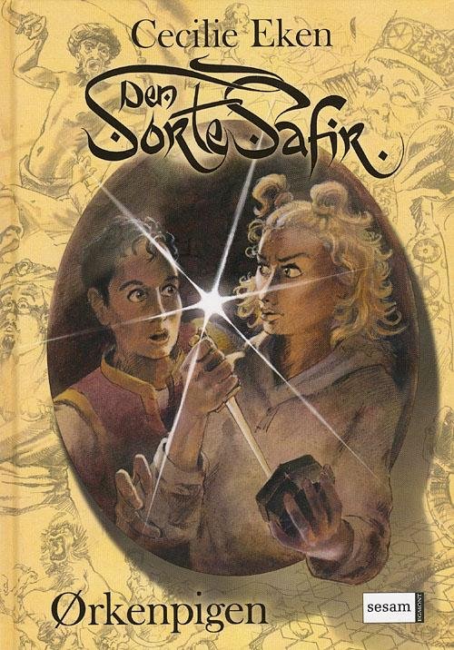 Cover for Cecilie Eken · Den sorte Safir, 1: Den Sorte Safir 1: Ørkenpigen (Bound Book) [1e uitgave] (2007)