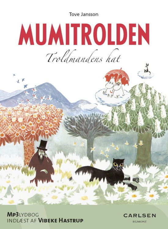 Cover for Tove Jansson · Mumitrolden: Mumitrolden 3: Troldmandens hat - lydbog mp3 (Audiobook (MP3)) [1st edition] (2012)