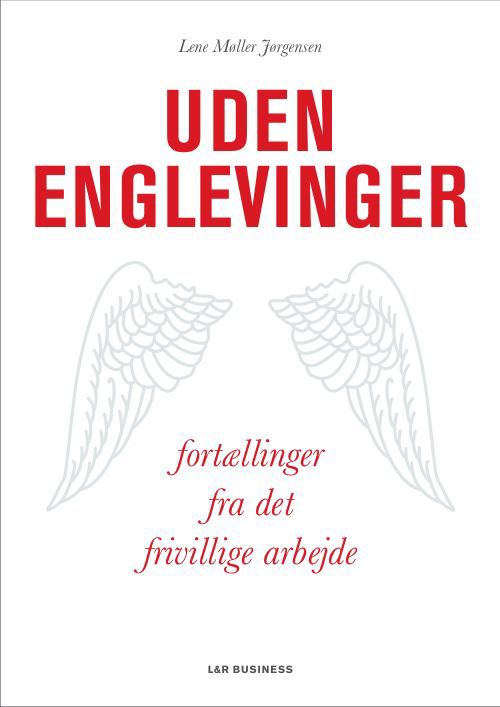 Cover for Lene Møller Jørgensen · Uden englevinger (Bound Book) [1.º edición] (2010)