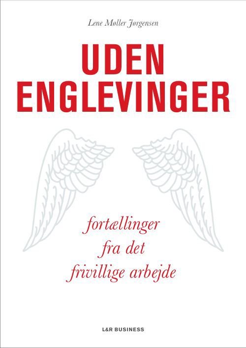 Cover for Lene Møller Jørgensen · Uden englevinger (Indbundet Bog) [1. udgave] (2010)