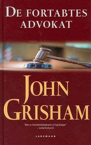 Cover for John Grisham · De fortabtes advokat (Hardcover Book) [1st edition] (2003)