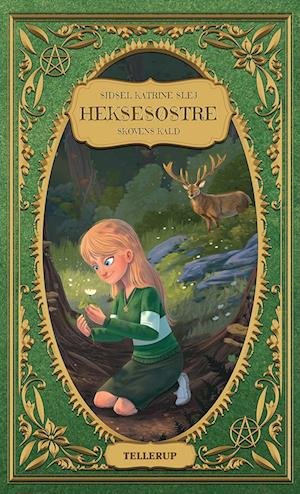 Cover for Sidsel Katrine Slej · Heksesøstre,3: Heksesøstre #3: Skovens kald (Hardcover Book) [1e uitgave] (2023)
