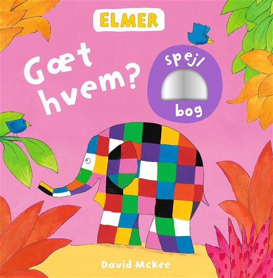 Emler: Elmer: Gæt hvem? - David McKee - Kirjat - Forlaget Bolden - 9788771068818 - lauantai 1. huhtikuuta 2017