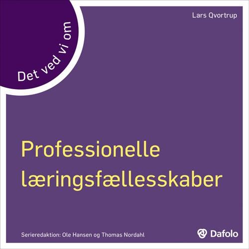 Cover for Lars Qvotrup · Det ved vi om: Det ved vi om Professionelle læringsfællesskaber (Paperback Bog) [1. udgave] (2015)