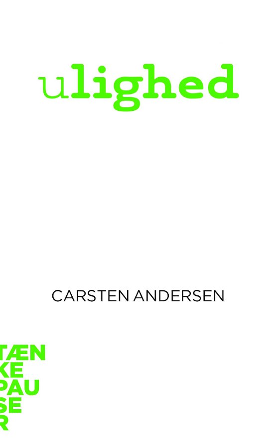 Tænkepauser: Ulighed - Carsten Andersen - Libros - Aarhus Universitetsforlag - 9788772199818 - 5 de junio de 2023
