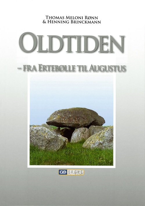 Cover for Thomas Meloni Rønn &amp; Henning Brinckmann · GO Epoke: Oldtiden - fra Ertebølle til Augustus (Indbundet Bog) [1. udgave] (2006)