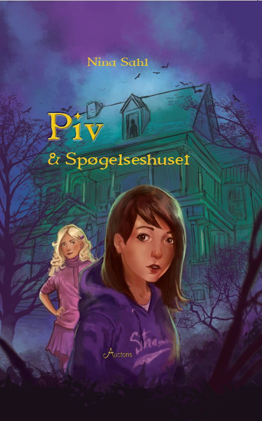 Cover for Nina Sahl · Piv &amp; Spøgelseshuset (Hardcover Book) [1st edition] [Hardback] (2014)