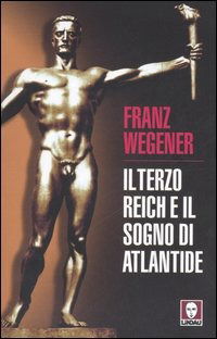 Cover for Franz Wegener · Il Terzo Reich E Il Sogno Di Atlantide (Book)