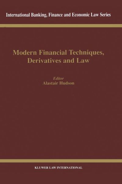 Cover for Alistair Hudson · Modern Financial Techniques, Derivatives and Law - International Banking, Finance and Economic Law Series Set (Hardcover Book) (2000)