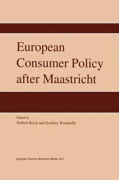 Cover for N Reich · European Consumer Policy after Maastricht (Paperback Bog) [Softcover reprint of hardcover 1st ed. 1994 edition] (2010)