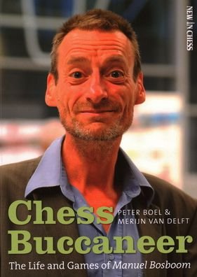 Cover for Merijn van Delft · Chess Buccaneer: The Life and Games of Manuel Bosboom (Paperback Book) (2021)