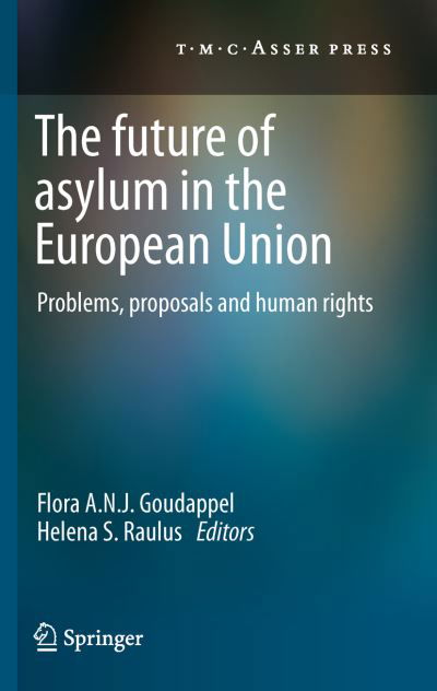 Cover for Flora a N J Goudappel · The Future of Asylum in the European Union: Problems, proposals and human rights (Paperback Book) [2011 edition] (2014)