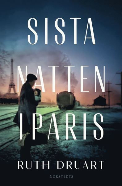 Cover for Ruth Druart · Sista natten i Paris (ePUB) (2021)