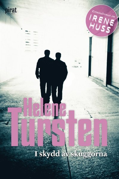 Cover for Helene Tursten · Irene Huss: I skydd av skuggorna (ePUB) (2012)