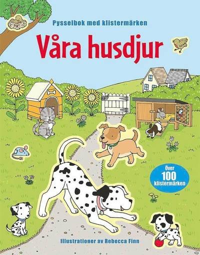 Våra husdjur - pysselbok med klistermärken - Jessica Greenwell - Bøker - Tukan Förlag - 9789174013818 - 21. oktober 2011