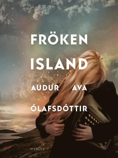 Cover for Audur Ava Ólafsdóttir · Fröken Island (Innbunden bok) (2019)