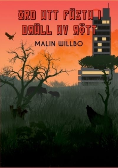 Cover for Malin Willbo · Ord att fasta i drall av roett: En samling av uppdiktade berattelser till vanskapens ara (Paperback Book) (2020)