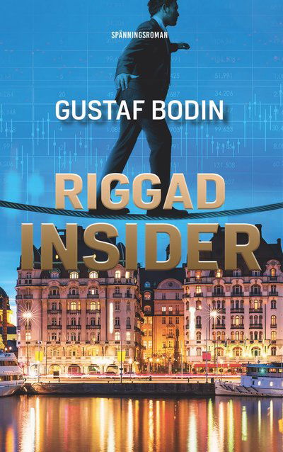 Cover for Gustaf Bodin · Riggad insider (Buch) (2022)