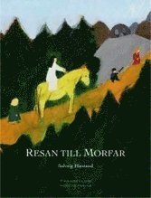 Cover for Solveig Hiestand · Resan till Morfar (Inbunden Bok) (2010)