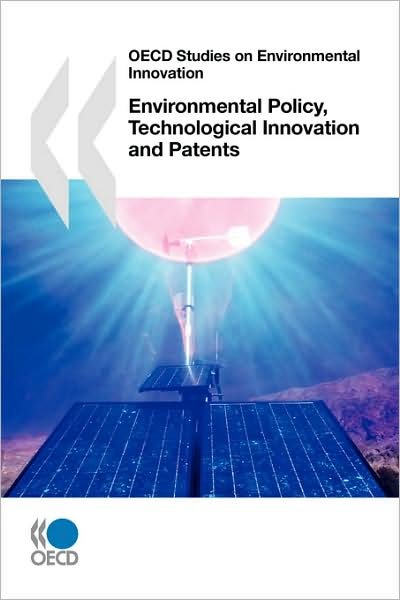 Cover for Oecd Organisation for Economic Co-operation and Develop · Oecd Studies on Environmental Innovation Environmental Policy, Technological Innovation and Patents (Paperback Bog) (2008)