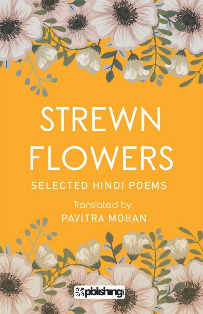 Cover for Pavitra Mohan · Strewn Flowers (Paperback Book) (2019)