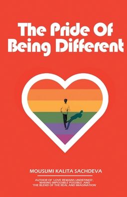 The Pride of Being Different - Mousumi Sachdeva Kalita - Books - Cyscoprime Publishers - 9789389774818 - February 1, 2020