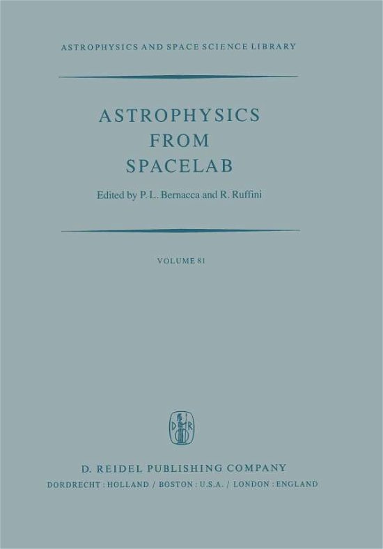 P L Bernacca · Astrophysics from Spacelab - Astrophysics and Space Science Library (Paperback Book) [Softcover reprint of the original 1st ed. 1980 edition] (2011)