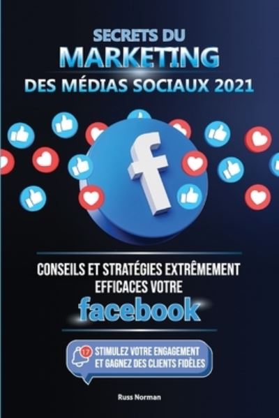 Cover for Russ Norman · Secrets du Marketing des Medias Sociaux 2021 (Paperback Book) (2021)