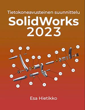 SolidWorks 2023 - Esa Hietikko - Books - Books on Demand - 9789515689818 - March 2, 2023