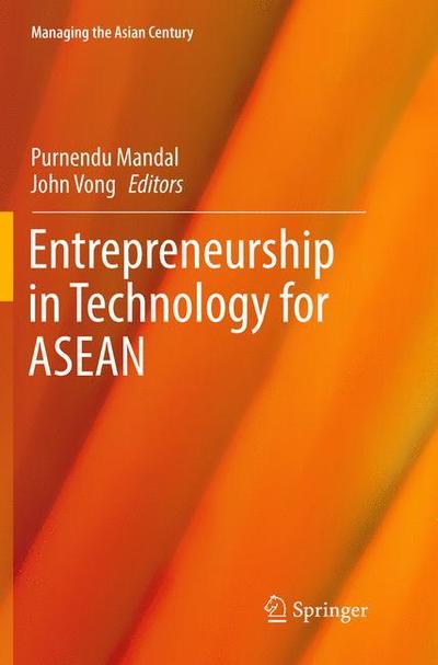 Cover for Entrepreneurship in Technology for ASEAN - Managing the Asian Century (Paperback Book) [Softcover reprint of the original 1st ed. 2017 edition] (2018)