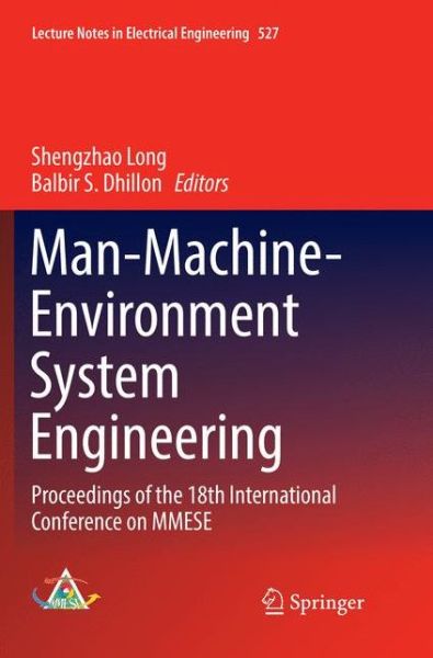 Man-Machine-Environment System Engineering: Proceedings of the 18th International Conference on MMESE - Lecture Notes in Electrical Engineering - - Bøger - Springer Verlag, Singapore - 9789811347818 - 11. februar 2019
