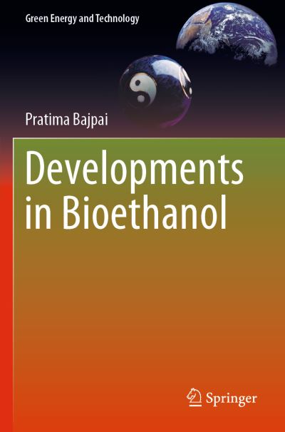 Cover for Pratima Bajpai · Developments in Bioethanol - Green Energy and Technology (Paperback Book) [1st ed. 2021 edition] (2021)