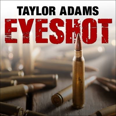 Eyeshot - Taylor Adams - Music - Tantor Audio - 9798200015818 - April 14, 2015