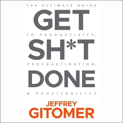 Cover for Jeffrey Gitomer · Get Sh*t Done (CD) (2019)