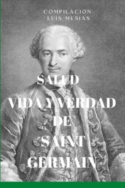 Cover for Mesias Luis Mesias · Salud, Vida y Verdad De  Saint Germain (Paperback Book) (2022)