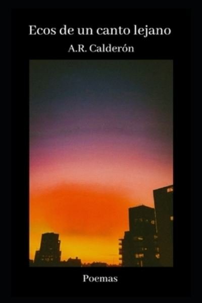 Cover for Calderon A.R. Calderon · Ecos de un canto lejano (Paperback Bog) (2022)