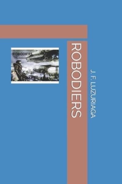Cover for Luzuriaga J. F. Luzuriaga · Robodiers (Paperback Book) (2022)
