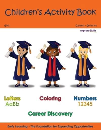 Cover for Exploreskillz Education Publishing · Children's Activity Book - Girls Edition: Early Childhood Learning Activity Books for Girls - Exploreskillz Children's Activity Books (Taschenbuch) (2021)