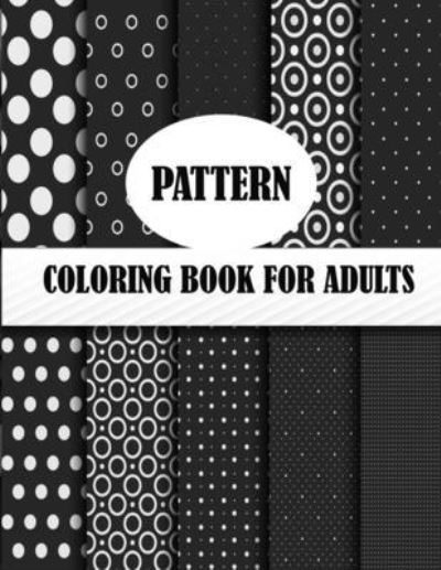 Cover for Braylon Smith · Pattern Coloring Book For Adults (Pocketbok) (2020)