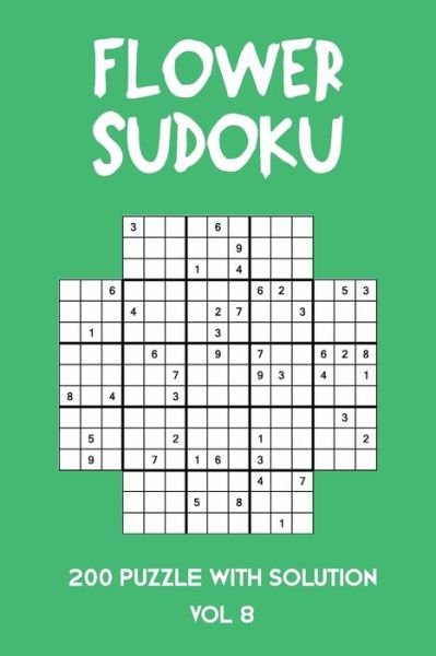 Cover for Tewebook Flower · Flower Sudoku 200 Puzzle with solution Vol 8 (Paperback Book) (2020)