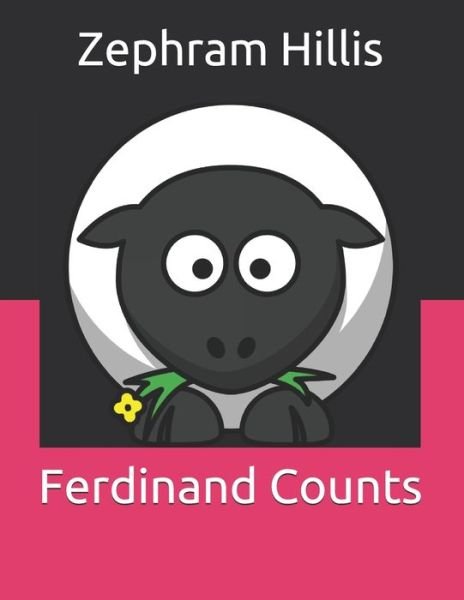 Ferdinand Counts - Zephram Hillis - Livros - Independently Published - 9798577696818 - 7 de dezembro de 2020