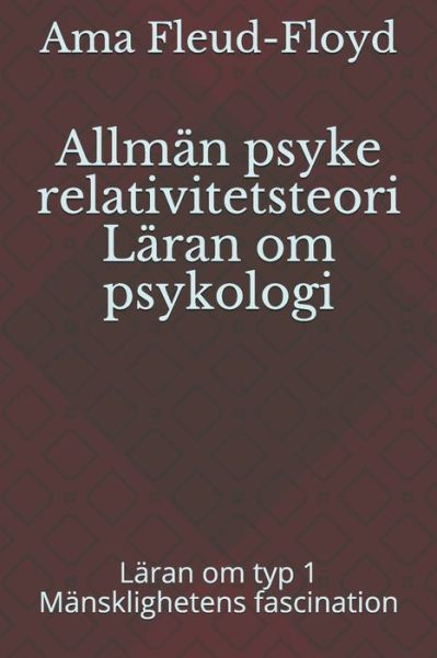 Cover for Ama Fleud-Floyd · Allman psyke relativitetsteori Laran om psykologi (Paperback Book) (2020)