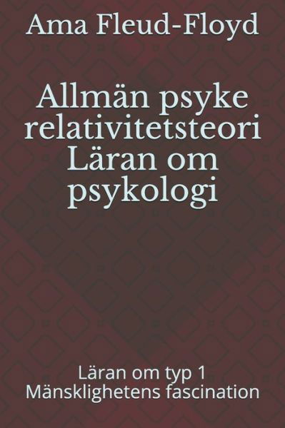 Cover for Ama Fleud-Floyd · Allman psyke relativitetsteori Laran om psykologi (Pocketbok) (2020)