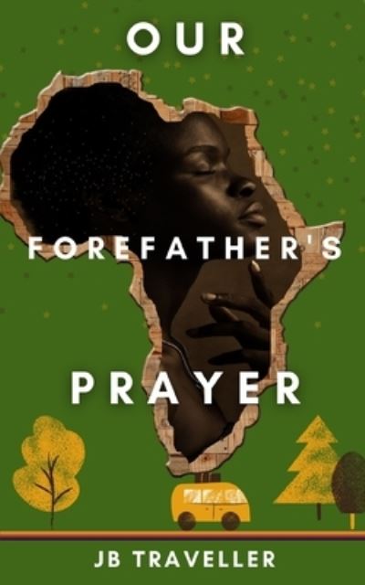 Cover for Jb Traveller · Our Forefather's Prayer (Paperback Book) (2021)