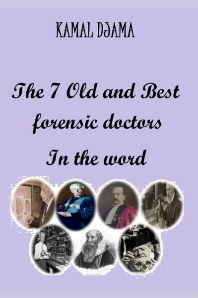 Cover for Kamal Djama · The 7 Old and Best forensic doctors In the word (Paperback Book) (2020)