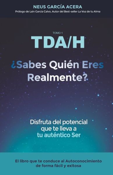 Cover for Neus Garcia Acera · TDA/H ?Sabes Quien Eres Realmente (Paperback Book) (2020)