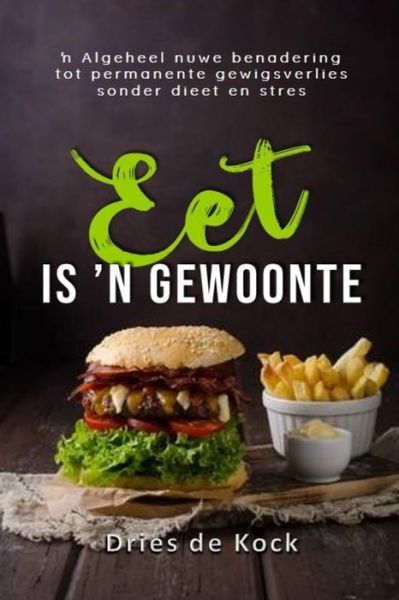 Cover for Dries de Kock · Eet is 'n gewoonte (Pocketbok) (2020)