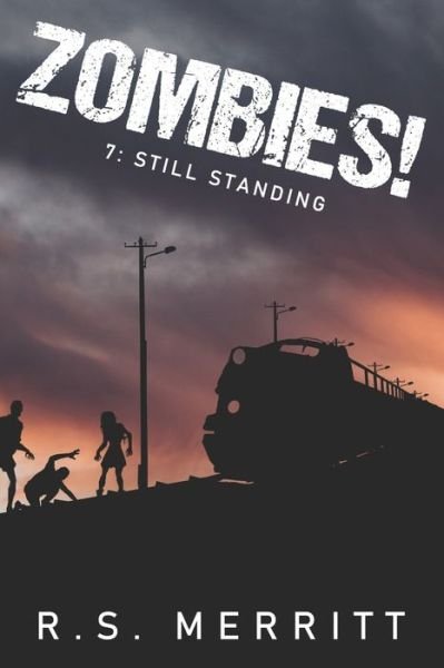 Cover for R S Merritt · Zombies!: Book 7: Still Standing - Zombies! (Paperback Book) (2020)